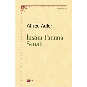 İNSANI TANIMA SANATI - ALFRED ADLER