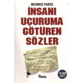 İNSANI UÇURUMA GÖTÜREN SÖZLER - MEHMED PAKSU