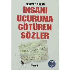 İNSANI UÇURUMA GÖTÜREN SÖZLER - MEHMED PAKSU