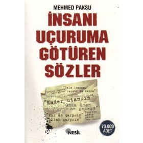 İNSANI UÇURUMA GÖTÜREN SÖZLER - MEHMED PAKSU