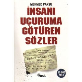 İNSANI UÇURUMA GÖTÜREN SÖZLER - MEHMED PAKSU