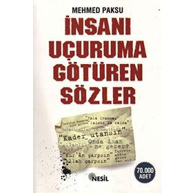 İNSANI UÇURUMA GÖTÜREN SÖZLER - MEHMED PAKSU