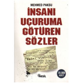 İNSANI UÇURUMA GÖTÜREN SÖZLER - MEHMED PAKSU