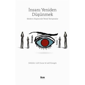İnsanı Yeniden Düşünmek - Kolektif