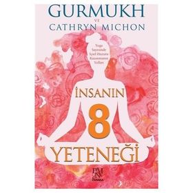 İnsanın 8 Yeteneği / Gurmukh Kaur Khalsa / Panama Yayıncılık