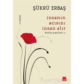 İnsanın Acısını İnsan Alır - Şükrü Erbaş