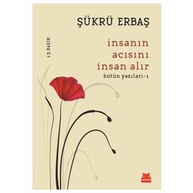 İnsanın Acısını İnsan Alır - Şükrü Erbaş