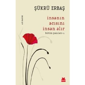 İnsanın Acısını İnsan Alır - Şükrü Erbaş