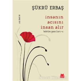 İnsanın Acısını İnsan Alır - Şükrü Erbaş