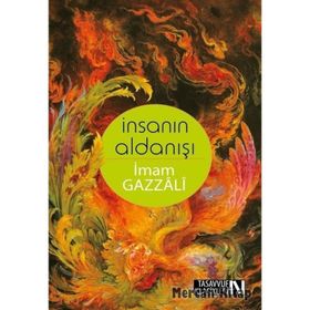 İnsanın Aldanışı - imami gazali imami gazali