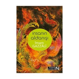 İnsanın Aldanışı - imami gazali imami gazali