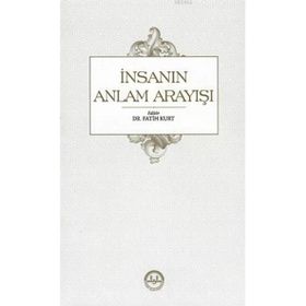 İnsanın Anlam Arayışı Diyanet İşleri Başkanlığı