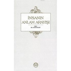 İnsanın Anlam Arayışı Diyanet İşleri Başkanlığı