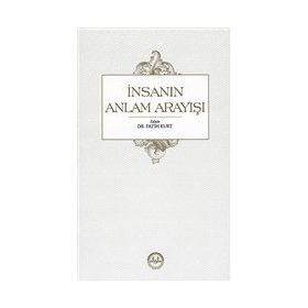 İnsanın Anlam Arayışı Diyanet İşleri Başkanlığı