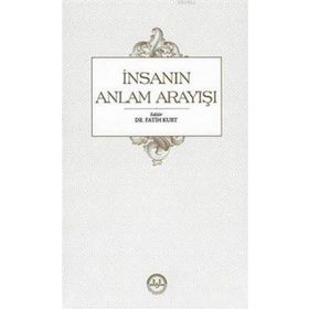 İnsanın Anlam Arayışı Diyanet İşleri Başkanlığı