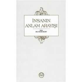 İnsanın Anlam Arayışı Diyanet İşleri Başkanlığı