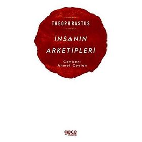 İnsanın Arketipleri - Theophrastus