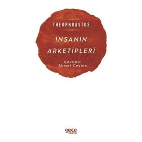 İnsanın Arketipleri - Theophrastus