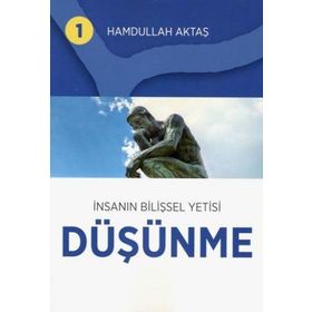 İnsanın Bilişsel Yetisi Düşünme - Hamdullah Aktaş Yayınları