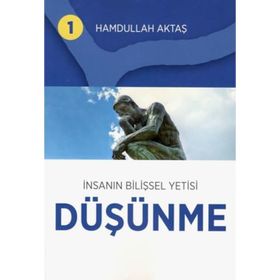 İnsanın Bilişsel Yetisi Düşünme - Hamdullah Aktaş Yayınları