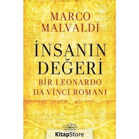 İnsanın Değeri Bir Leonardo da Vinci Romanı - Marco Maldavi