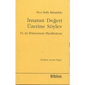 İnsanın Değeri Üzerine Söylev - Giovanni Pico Della Mirandola