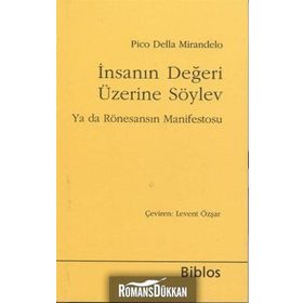 İnsanın Değeri Üzerine Söylev - Giovanni Pico Della Mirandola