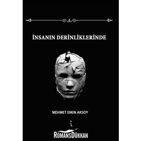 İnsanın Derinliklerinde - Mehmet Emin Aksoy