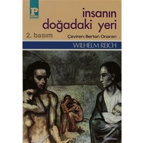 İNSANIN DOĞADAKI YERI - WILHELM REICH