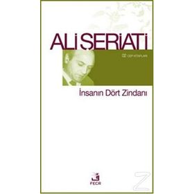İNSANIN DÖRT ZINDANI - ALI ŞERIATI