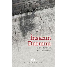 İnsanın Durumu - Lewis Mumford