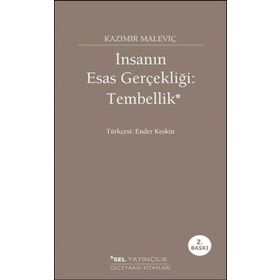 İnsanın Esas Gerçekliği Tembellik - kazimir malevic