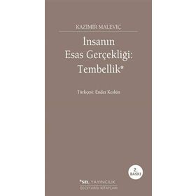İnsanın Esas Gerçekliği Tembellik - kazimir malevic