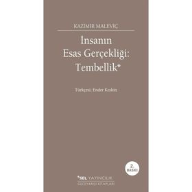 İnsanın Esas Gerçekliği Tembellik - kazimir malevic