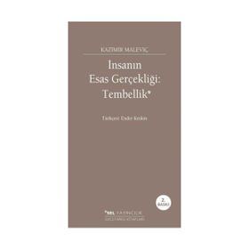 İnsanın Esas Gerçekliği Tembellik - kazimir malevic