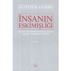 İnsanın Eskimişliği 2.Cilt İthaki Yayınları