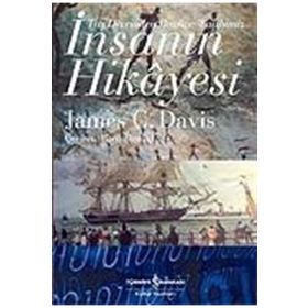İNSANIN HIKÂYESI TAŞ DEVRINDEN BUGÜNE TARIHIMIZ - JAMES C. DAVIS