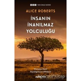 İnsanın İnanılmaz Yolculuğu - Alice Roberts
