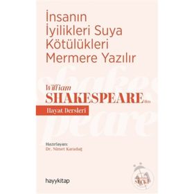 İnsanın İyilikleri Suya Kötülükleri Mermere Yazılır - Nimet Karadağ
