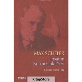 İnsanın Kosmostaki Yeri - Max Scheler