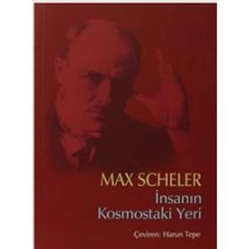 İnsanın Kosmostaki Yeri - Max Scheler
