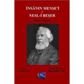 İnsanın Menşe’i - Nesl-i Beşer - Ernest Haeckel
