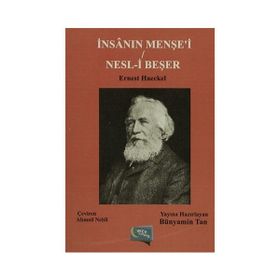 İnsanın Menşe’i - Nesl-i Beşer - Ernest Haeckel