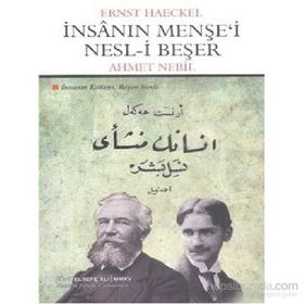İnsanın Menşe’i Nesl-i Beşer - Ernst Haeckel