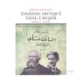 İnsanın Menşe’i Nesl-i Beşer - Ernst Haeckel