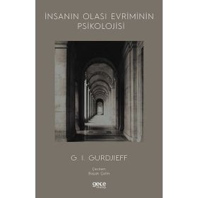 İnsanın Olası Evriminin Psikolojisi - G.I. Gurdjieff