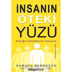 İNSANIN ÖTEKI YÜZÜ KIŞILIĞIN GIZEMLERINE YOLCULUK - SAMUEL BARONDES
