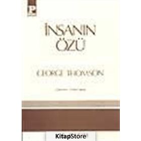 İNSANIN ÖZÜ - GEORGE THOMSON