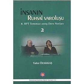 İnsanın Ruhsal Varoluşu 2 - Tahir Tahir Özakkaş