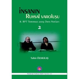 İnsanın Ruhsal Varoluşu 2 - Tahir Tahir Özakkaş